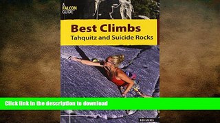 GET PDF  Best Climbs Tahquitz and Suicide Rocks (Best Climbs Series)  GET PDF