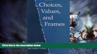 Big Deals  Choices, Values, and Frames  Free Full Read Best Seller
