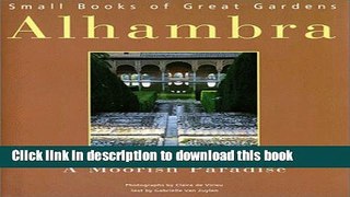 [PDF] Alhambra: A Moorish Paradise (Small Books of Great Gardens) Full Colection
