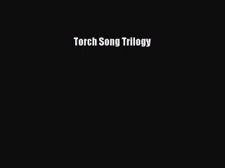 [PDF] Torch Song Trilogy Full Online