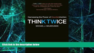 Big Deals  Think Twice: Harnessing the Power of Counterintuition  Best Seller Books Best Seller