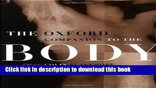 [Popular Books] The Oxford Companion to the Body (Oxford Companions) (No. 1) Free Online