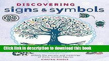 [Popular Books] Discovering Signs and Symbols: Unlock the Secrets and Meanings of these Ancient