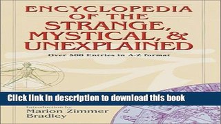 [Popular Books] Encyclopedia of the Strange, Mystical, and Unexplained Download Online