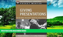 READ FREE FULL  Giving Presentations: Expert Solutions to Everyday Challenges (Pocket Mentor)