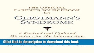 [Popular Books] The Official Parent s Sourcebook on Gerstmann s Syndrome: A Revised and Updated