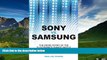 Full [PDF] Downlaod  Sony vs Samsung: The Inside Story of the Electronics Giants  Battle For