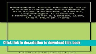 [PDF] International Herald Tribune Guide to Business Travel and Entertainment in Europe Popular