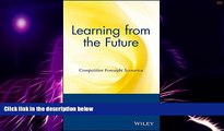 Big Deals  Learning from the Future: Competitive Foresight Scenarios  Free Full Read Best Seller