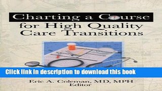 [Popular Books] Charting A Course For High Quality Care Transitions Free Online