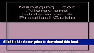 [PDF] Managing Food Allergy and Intolerance: A Practical Guide Free Online