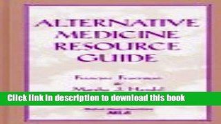 [Popular Books] Alternative Medicine Resource Guide (Medical Library Association) Free Online
