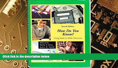 Big Deals  HOW DO YOU KNOW?  USING MATH TO MAKE DECISIONS  Best Seller Books Most Wanted