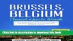 [PDF] Brussels Travel Guide: Brussels, Belgium: Travel Guide Book-A Comprehensive 5-Day Travel