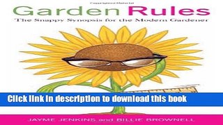 [PDF] Garden Rules: The Snappy Synopsis for the Modern Gardener Popular Online