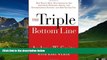 Must Have  The Triple Bottom Line: How Today s Best-Run Companies Are Achieving Economic, Social
