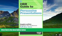 Must Have  HBR Guide to Persuasive Presentations (HBR Guide Series) (Harvard Business Review