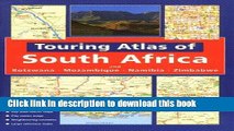 [PDF] Touring Atlas of Southern Africa: and Botswana Mozambique, Namibia and Zimbabwe Popular Online