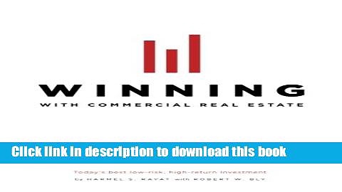 [PDF] Winning With Commercial Real Estate: Today s best low-risk, high-return investment Full