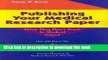 Collection Book Publishing Your Medical Research Paper; What They Don t Teach You in Medical School