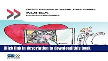 New Book OECD Reviews of Health Care Quality OECD Reviews of Health Care Quality: Korea 2012: