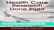 Collection Book Health Care Research Done Right: A Journal Editor Shares Practical Tips and