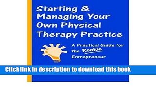 New Book Starting   Managing Your Own Physical Therapy Practice: A Practical Guide (Paperback) -
