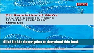 New Book EU Regulation Of GMO s: Law and Decision Making for A New Technology (Biotechnology