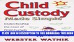 New Book Child Custody Made Simple: Understanding the Laws of Child Custody and Child Support