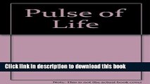 New Book The Pulse of Life: Explorations and Discoveries in Macrobiotics