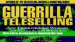 [PDF] Guerrilla TeleSelling: New Unconventional Weapons and Tactics to Sell When You Can t be