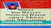 New Book What You Really Need to Know about Moles and Melanoma (A Johns Hopkins Press Health Book)