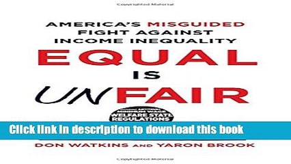 [PDF] Equal Is Unfair: America s Misguided Fight Against Income Inequality Popular Online