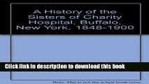 Collection Book A History of the Sisters of Charity Hospital, Buffalo, New York, 1848-1900