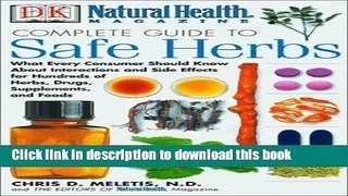 New Book Natural Health Complete Guide to Safe Herbs: What Every Consumer Should Know About