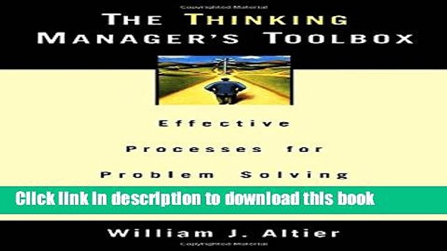 [PDF] The Thinking Manager s Toolbox: Effective Processes for Problem Solving and Decision Making