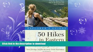READ  Explorer s Guide 50 Hikes in Eastern Pennsylvania: From the Mason-Dixon Line to the Poconos