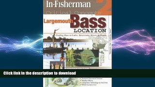 READ BOOK  In-Fisherman Critical Concepts 2: Largemouth Bass Location Book (Critical Concepts