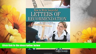 Must Have  How to Write Successful Letters of Recommendation:: 10 Easy Steps for Reference