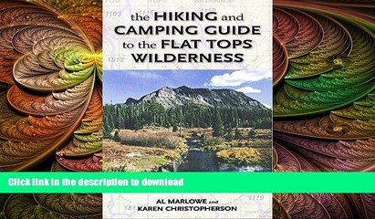 FAVORITE BOOK  The Hiking and Camping Guide to Colorado s Flat Tops Wilderness (The Pruett