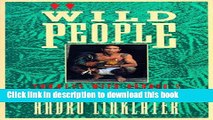 [PDF] Wild People: Travels with Borneo s Head-Hunters Popular Colection