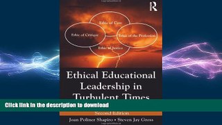 READ THE NEW BOOK Ethical Educational Leadership in Turbulent Times: (Re) Solving Moral Dilemmas