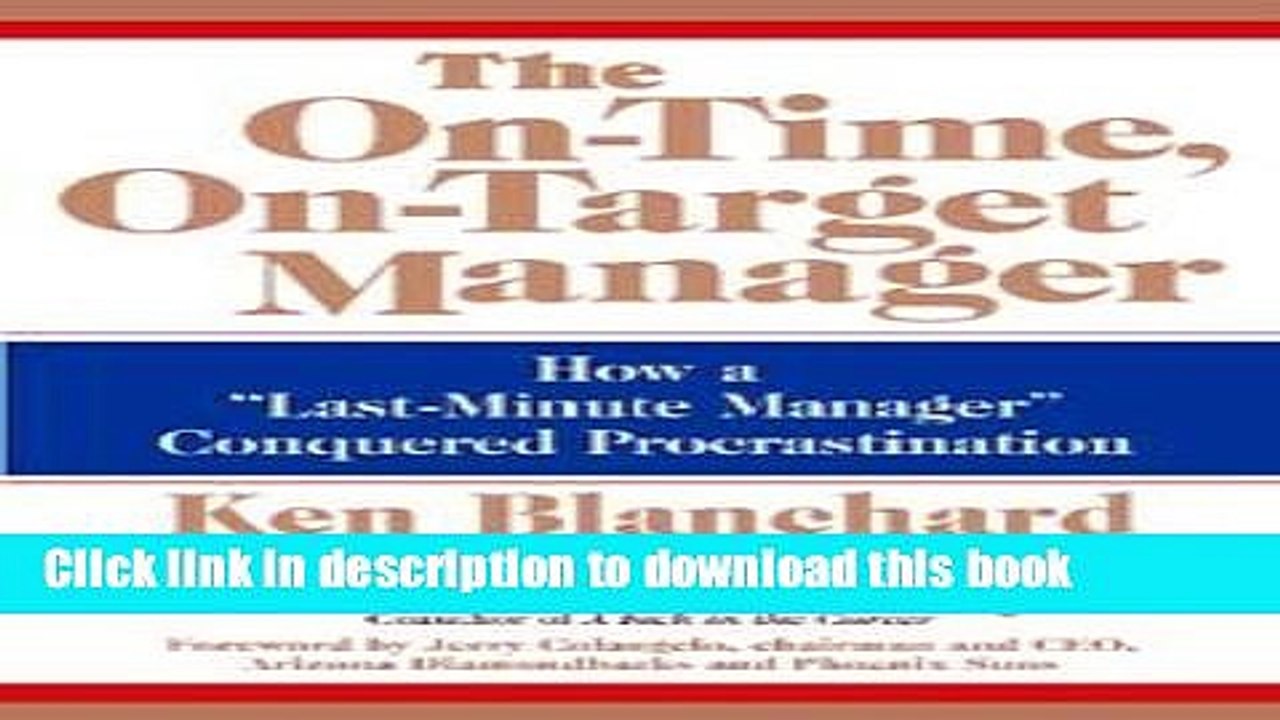 [PDF] The On-Time, On-Target Manager: How a "Last-Minute Manager" Conquered Procrastination