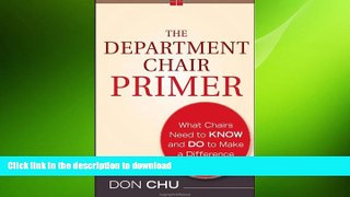 FAVORIT BOOK The Department Chair Primer: What Chairs Need to Know and Do to Make a Difference