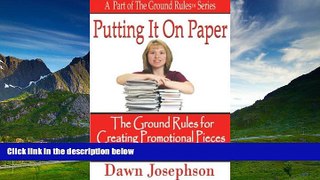 Must Have  Putting It On Paper: The Ground Rules for Creating Promotional Pieces that Sell Books