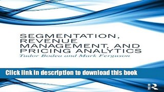 [PDF] Segmentation, Revenue Management and Pricing Analytics Full Online