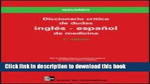 New Book Diccionario CrÃ­tico de Dudas InglÃ©s-EspaÃ±ol de Medicina (English and Spanish Edition)