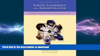 READ ONLINE School Leadership and Administration: Important Concepts, Case Studies, and