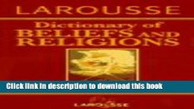 New Book Larousse Dictionary of Beliefs and Religions