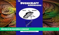 READ  The Bushcraft Handbooks - Traps   Snares FULL ONLINE